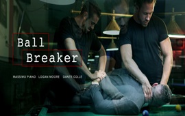 Ball Breaker – Logan Moore, Massimo Piano & Dante Colle