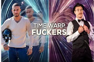 Time Warp Fuckers – Uncut with Paddy O’Brian, Charlie Cherry, Ruslan Angelo, Dean Young, Alex Ink, Nik Fros, Tom Storm & Eros Manos